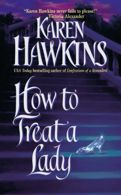 How to Treat a Lady by Karen Hawkins from HarperCollins Publishers LLC (US) in General Novel category
