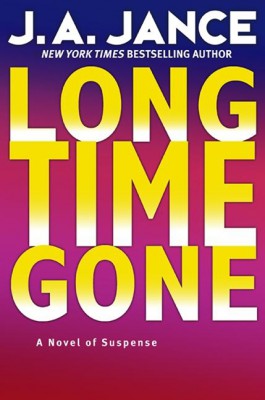 Long Time Gone by J. A. Jance from HarperCollins Publishers LLC (US) in General Novel category