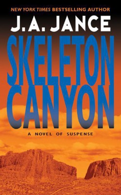 Skeleton Canyon by J. A. Jance from HarperCollins Publishers LLC (US) in General Novel category
