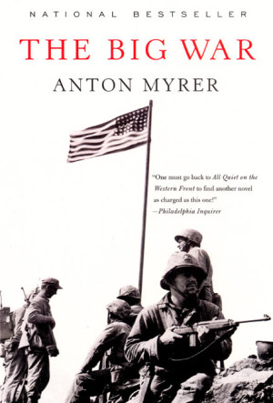 The Big War by Anton Myrer from HarperCollins Publishers LLC (US) in General Novel category