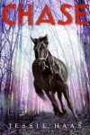 Chase by Jessie Haas from HarperCollins Publishers LLC (US) in Teen Novel category Chase by Jessie Haas from in category