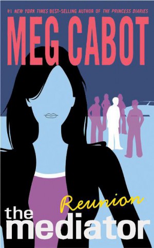 The Mediator #3: Reunion by Meg Cabot from HarperCollins Publishers LLC (US) in General Novel category