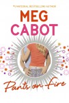 Pants on Fire by Meg Cabot from HarperCollins Publishers LLC (US) in General Novel category Pants on Fire by Meg Cabot from in category