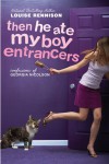Then He Ate My Boy Entrancers by Louise Rennison from HarperCollins Publishers LLC (US) in General Novel category Then He Ate My Boy Entrancers by Louise Rennison from in category