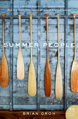 Summer People by Brian Groh from HarperCollins Publishers LLC (US) in General Novel category