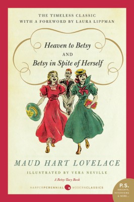 Heaven to Betsy/Betsy in Spite of Herself by Maud Hart Lovelace from HarperCollins Publishers LLC (US) in General Novel category