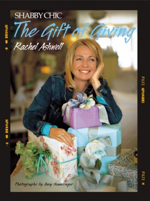 Shabby Chic: The Gift of Giving by Rachel Ashwell from HarperCollins Publishers LLC (US) in Sports & Hobbies category