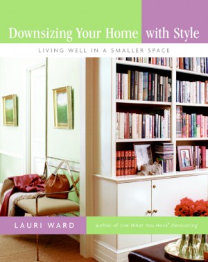 Downsizing Your Home with Style by Lauri Ward from HarperCollins Publishers LLC (US) in Home Deco category