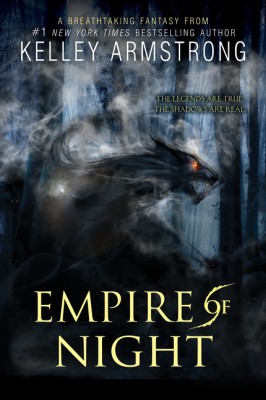 Empire of Night by Kelley Armstrong from HarperCollins Publishers LLC (US) in General Novel category