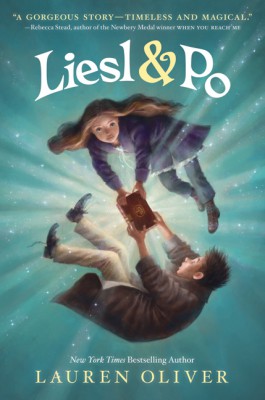 Liesl & Po by Lauren Oliver from HarperCollins Publishers LLC (US) in Teen Novel category
