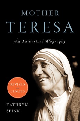 Mother Teresa (Revised Edition) by Kathryn Spink from HarperCollins Publishers LLC (US) in Religion category