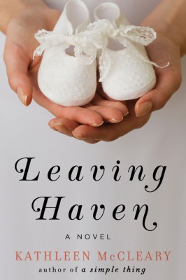 Leaving Haven by Kathleen McCleary from HarperCollins Publishers LLC (US) in General Novel category