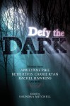 Defy the Dark by Malinda Lo from  in  category