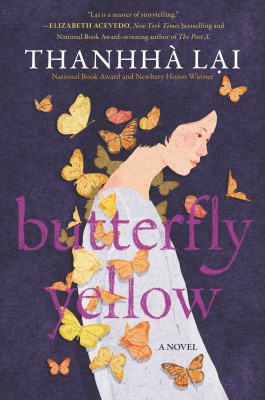 Butterfly Yellow by Thanhha Lai from HarperCollins Publishers LLC (US) in General Novel category