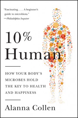 10% Human by Alanna Collen from HarperCollins Publishers LLC (US) in Family & Health category