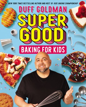 Super Good Baking for Kids by Duff Goldman from HarperCollins Publishers LLC (US) in Teen Novel category