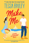 Make Me by Tessa Bailey from HarperCollins Publishers LLC (US) in General Novel category Make Me by Tessa Bailey from  in  category