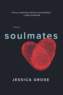 Soulmates by Jessica Grose from HarperCollins Publishers LLC (US) in General Novel category