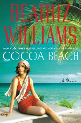 Cocoa Beach by Beatriz Williams from HarperCollins Publishers LLC (US) in General Novel category