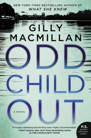 Odd Child Out by Gilly Macmillan from HarperCollins Publishers LLC (US) in General Novel category