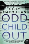 Odd Child Out by Gilly Macmillan from  in  category