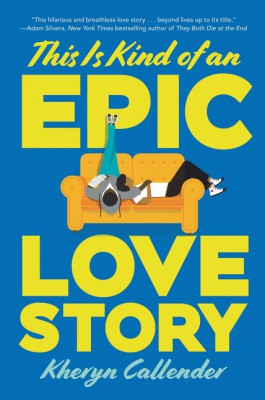This Is Kind of an Epic Love Story by Kacen Callender from HarperCollins Publishers LLC (US) in General Novel category