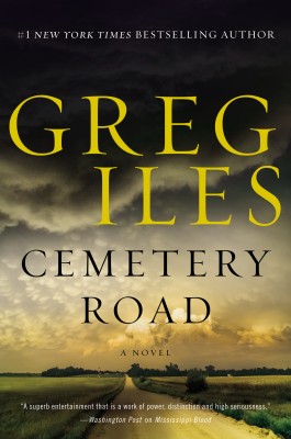 Cemetery Road by Greg Iles from HarperCollins Publishers LLC (US) in General Novel category