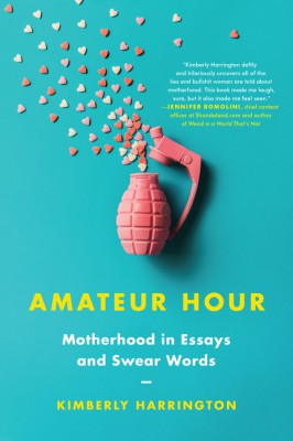 Amateur Hour by Kimberly Harrington from HarperCollins Publishers LLC (US) in Autobiography,Biography & Memoirs category