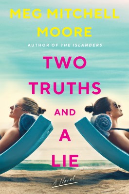 Two Truths and a Lie by Meg Mitchell Moore from HarperCollins Publishers LLC (US) in General Novel category