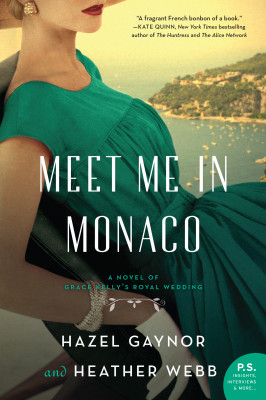 Meet Me in Monaco by Heather Webb from HarperCollins Publishers LLC (US) in General Novel category