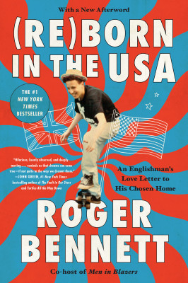 Reborn in the USA by Roger Bennett from HarperCollins Publishers LLC (US) in Autobiography,Biography & Memoirs category