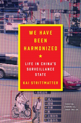 We Have Been Harmonized by Kai Strittmatter from HarperCollins Publishers LLC (US) in Politics category