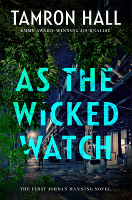 As the Wicked Watch by Tamron Hall from HarperCollins Publishers LLC (US) in General Novel category