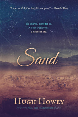 Sand by Hugh Howey from HarperCollins Publishers LLC (US) in General Novel category