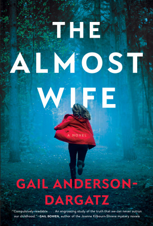 The Almost Wife by Gail Anderson-Dargatz from HarperCollins Publishers LLC (US) in General Novel category