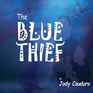 The Blue Thief by Jody Ann Cauduro from Inspiring Publishers in True Crime category