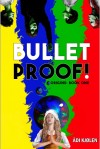 Bulletproof! by Adi Kjolen from  in  category