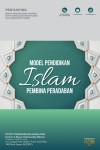 Model Pendidikan Islam Pembina Peradaban by Mohd Farid bin Mohd Shahran, Zetty Nurzuliana binti Rashed, Puan Nur Hanani binti Hussin from  in  category