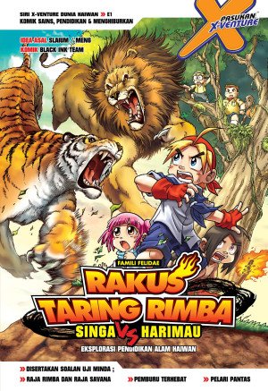 X-VENTURE DUNIA HAIWAN E01 : RAKUS TARING RIMBA: SINGA VS HARIMAU by Black Ink Team from KADOKAWA GEMPAK STARZ SDN BHD in Comics category