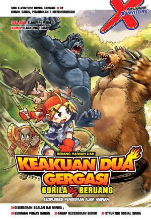 X-VENTURE DUNIA HAIWAN E02: KEAKUAN DUA GERGASI: GORILA VS BERUANG by Black Ink Team from KADOKAWA GEMPAK STARZ SDN BHD in Comics category