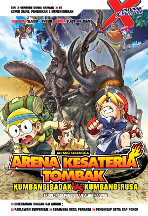 X-VENTURE DUNIA HAIWAN E06: ARENA KESATERIA TOMBAK: KUMBANG BADAK VS KUMBANG RUSA by Black Ink Team from KADOKAWA GEMPAK STARZ SDN BHD in Comics category