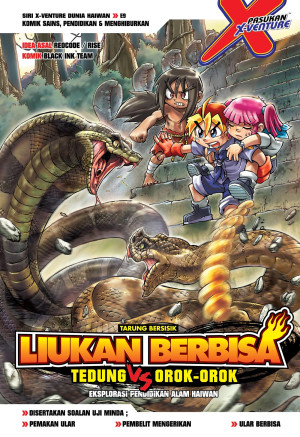 X-VENTURE DUNIA HAIWAN E09: LIUKAN BERBISA: TEDUNG VS OROK-OROK by Black Ink Team from KADOKAWA GEMPAK STARZ SDN BHD in Comics category