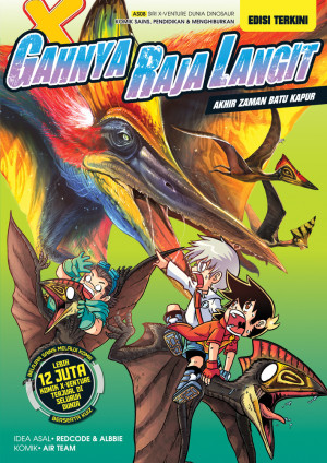 X-VENTURE DUNIA DINOSAUR 08: GAHNYA RAJA LANGIT (EDISI TERKINI) by REDCODE & ALBBIE  / AIR TEAM from KADOKAWA GEMPAK STARZ SDN BHD in Comics category