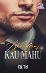 Aku Yang Kau Mahu - text