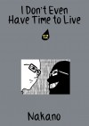 I Don't Even Have Time to Live Vol. 12 by Nakano from Medibang Inc. in Comics category I Don't Even Have Time to Live Vol. 12 by Nakano from in category