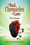 The Real Chronicles Of Love: The Genesis by Jack Mogashoa from  in  category