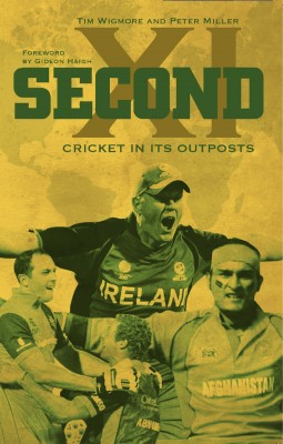 Second XI: Cricket in its Outposts by tim_wigmore from Mint Associates Ltd in Sports & Hobbies category