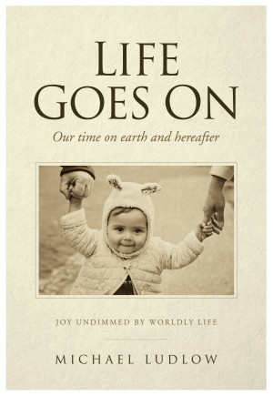 Life Goes On by Michael Ludlow from Mint Associates Ltd in General Novel category