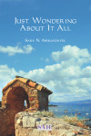 Just Wondering About It All by Sara N. Abuljadayel from Mint Associates Ltd in Language & Dictionary category Just Wondering About It All by Sara N. Abuljadayel from in category