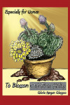 To Blossom Out From Hiding by Gloria Mangum Glasgow from  in  category